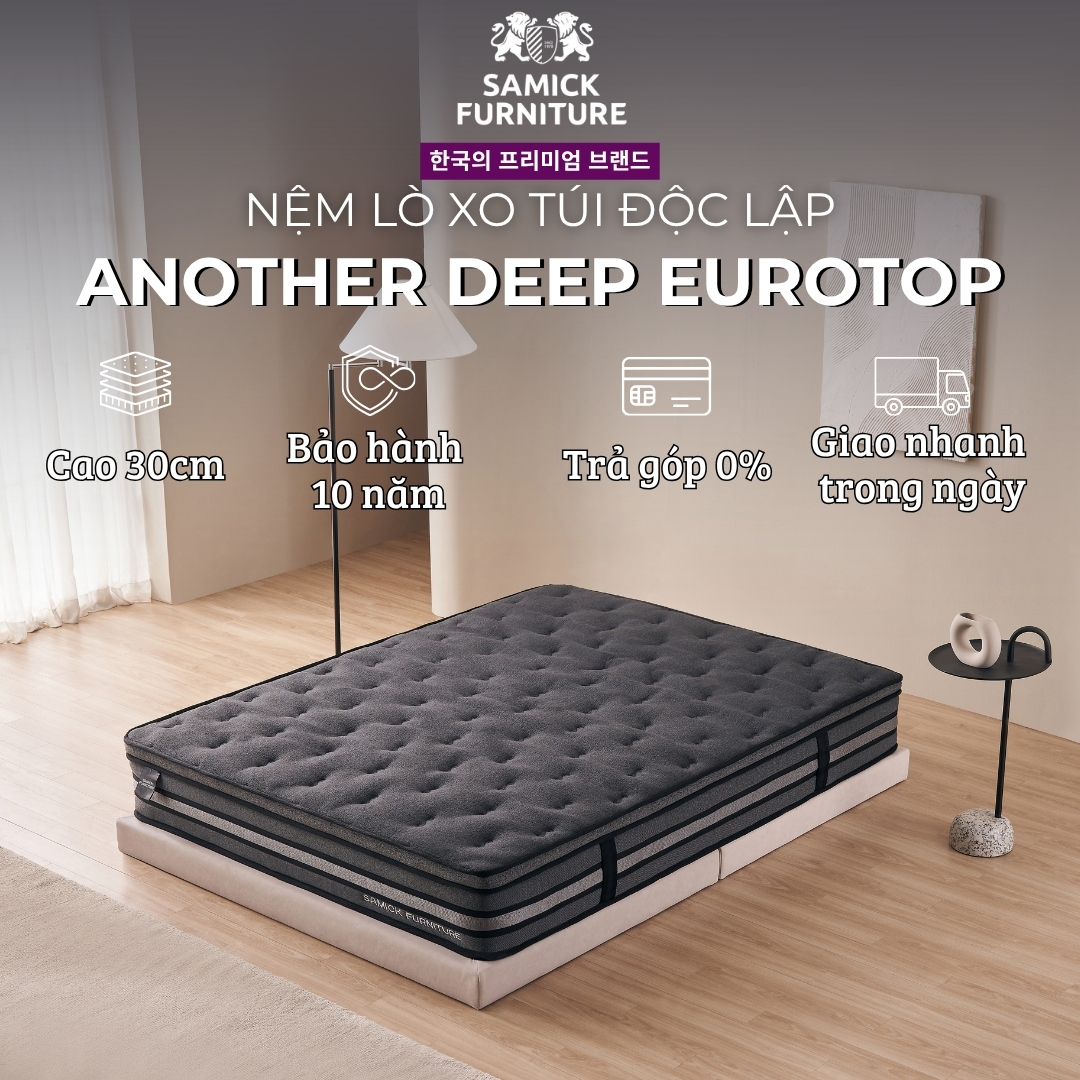 [Trả góp 0%] Nệm lò xo túi cao 30cm cao cấp ANOTHER DEEP EUROTOP SAMICK FURITURE Hàn Quốc - Bảo vệ cột sống