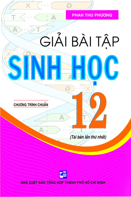 Giải bài tập sinh học lớp 12 - chương trình chuẩn