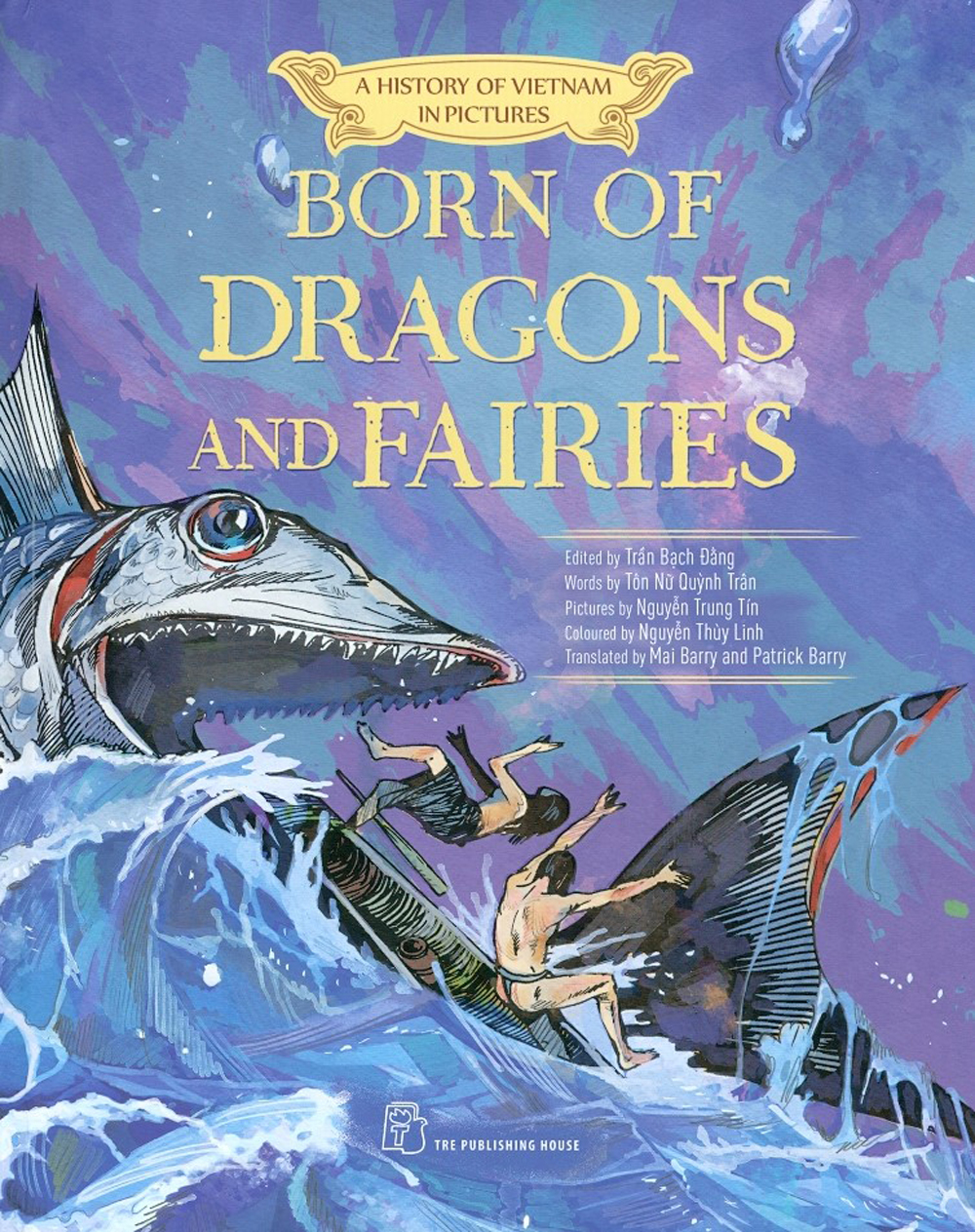 A History Of Vietnam In Pictures - Born Of Dragons And Fairies