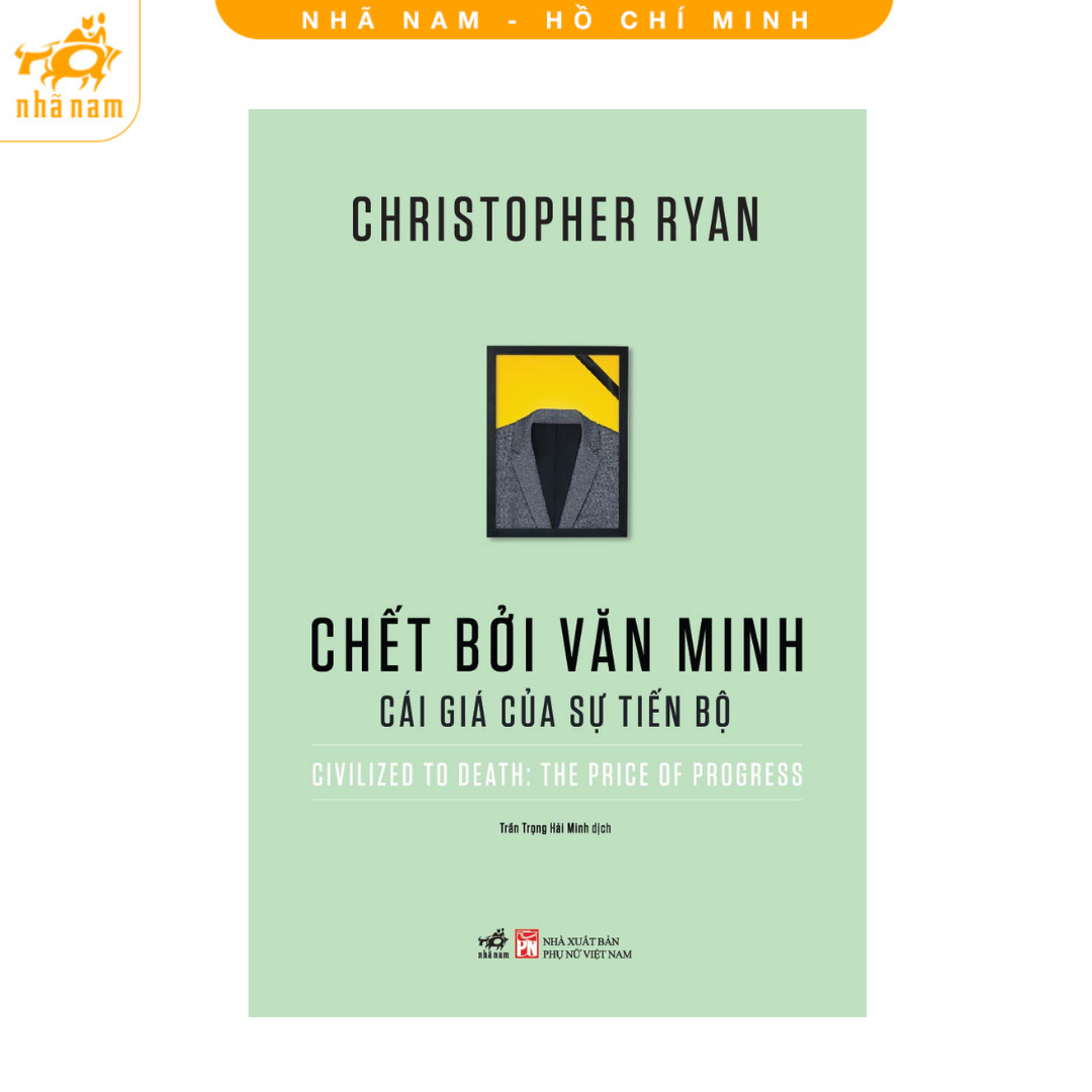 Sách - Chết bởi văn minh: Cái giá của sự tiến bộ