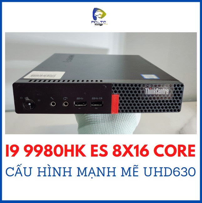 Máy tính mini pc Lenovo M710Q/M910Q cpu i7 9750H 6x12 CORE/I9 9980HK ES 8X16 CORE/XEON 2286M 8X16 CORE Máy chạy Nhỏ gọn văn phòng hoặc game đồ họa mạnh mẽ