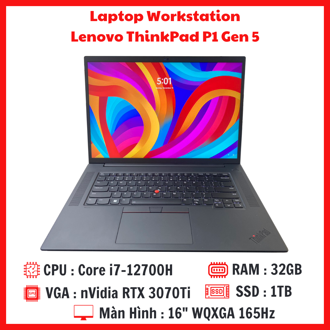 Laptop Lenovo ThinkPad P1 Gen 5 - Core i7-12700H RAM 32G SSD 1TB VGA RTX 3070Ti Màn 16 Inch QHD 165Hz Giá 35,000,000 Đồng*Miễn phí vận chuyển