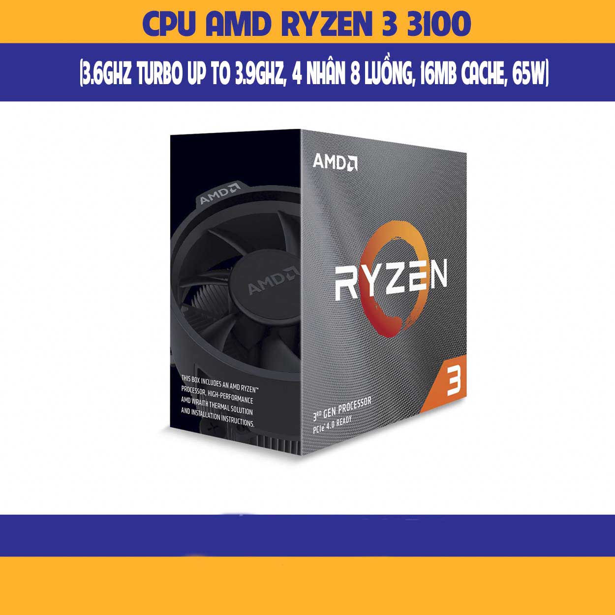 Cpu amd ryzen 3 3100 - socket amd am4