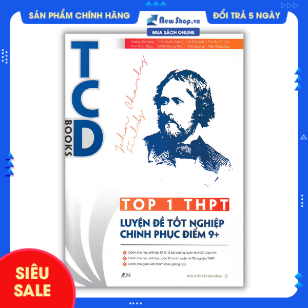 Sách - TOP 1 THPT - Luyện Đề Tốt Nghiệp Chinh Phục Điểm 9+ - Trần Công Diêu - Newshop