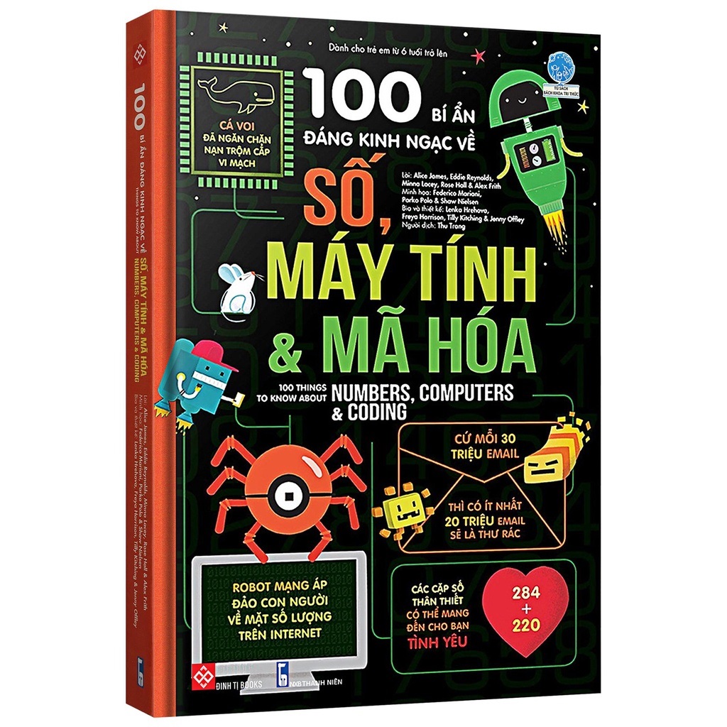 Sách - 100 bí ẩn đáng kinh ngạc về số, máy tính và mã hóa - 100 things to know about numbers, computers & coding - DT100
