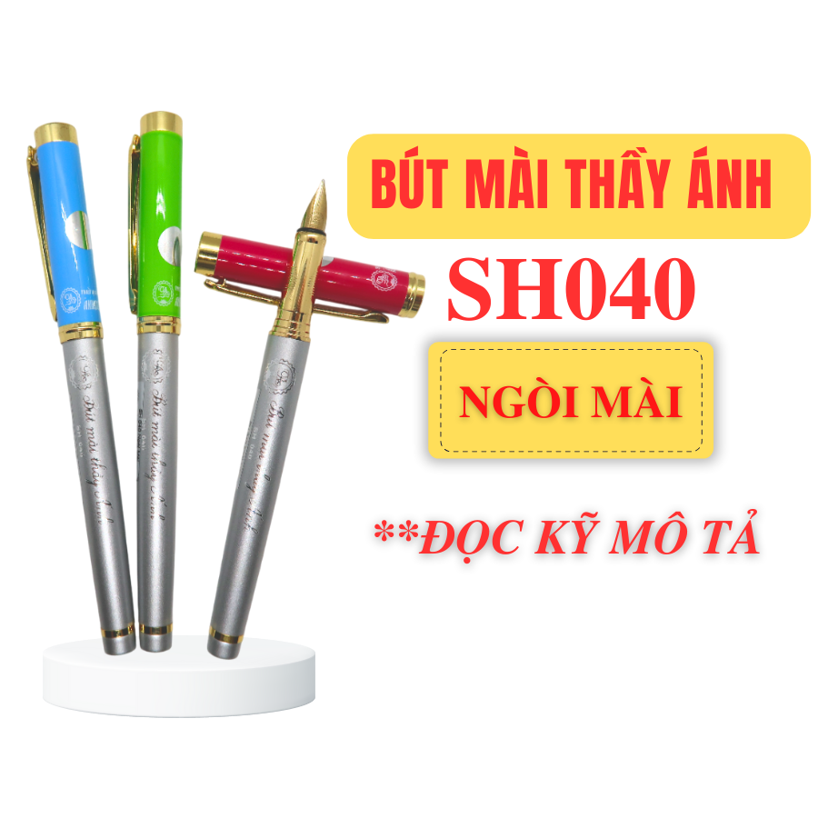 Bút mài thầy Ánh SH040 ngòi mài luyện chữ đẹp thanh đậm cơ bản
