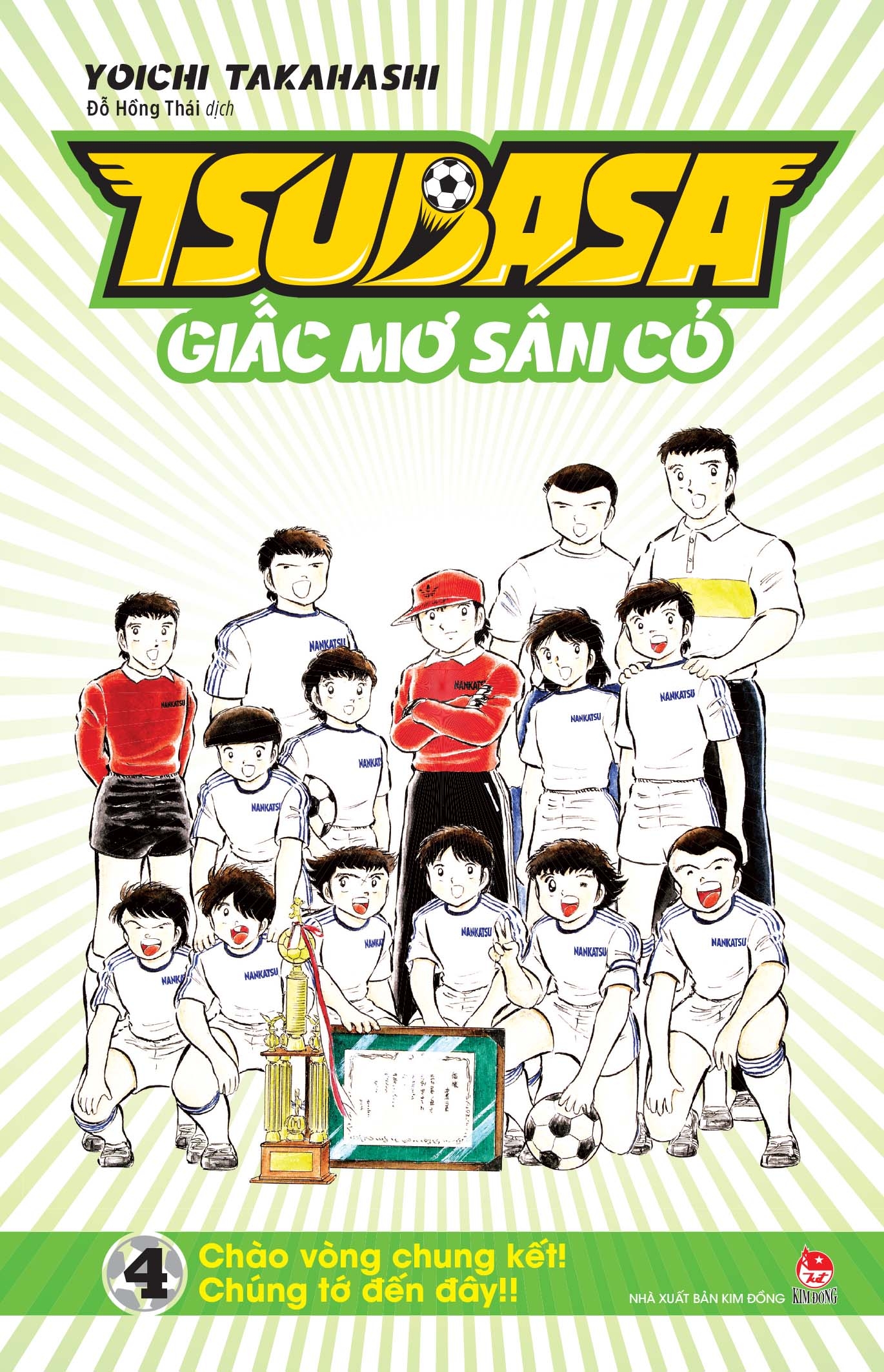 Fahasa - Tsubasa - Giấc Mơ Sân Cỏ - Tập 4: Chào Vòng Chung Kết! Chúng Tớ Đến Đây!