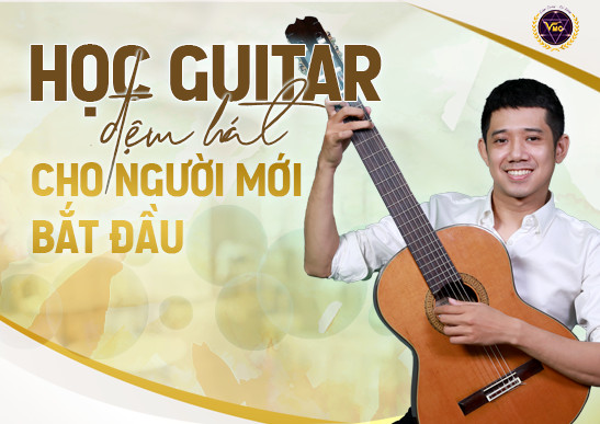 Học Guitar đệm hát cho người mới bắt đầu
