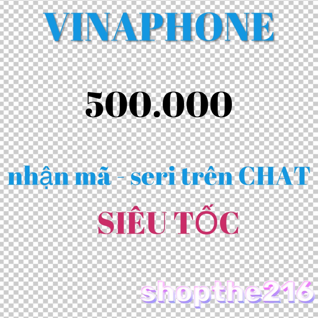 Mã thẻ Vinaphone 500K - thời gian xử lý dưới 5 phút