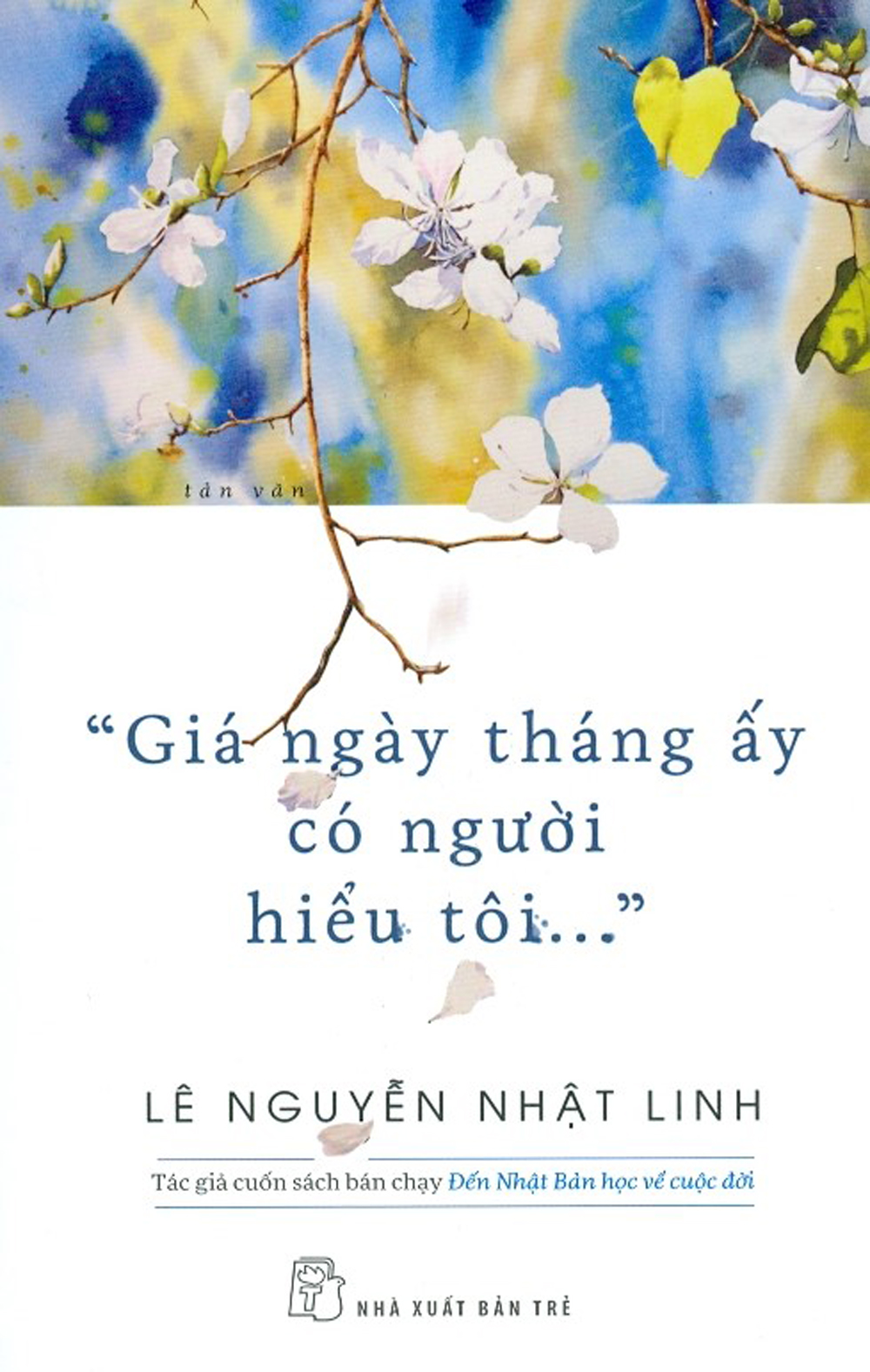 "giá ngày tháng ấy có người hiểu tôi..."