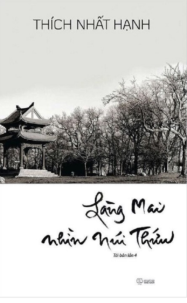 Sách - Làng Mai Nhìn Núi Thứu (Tác giả: Thích Nhất Hạnh) - Tái Bản
