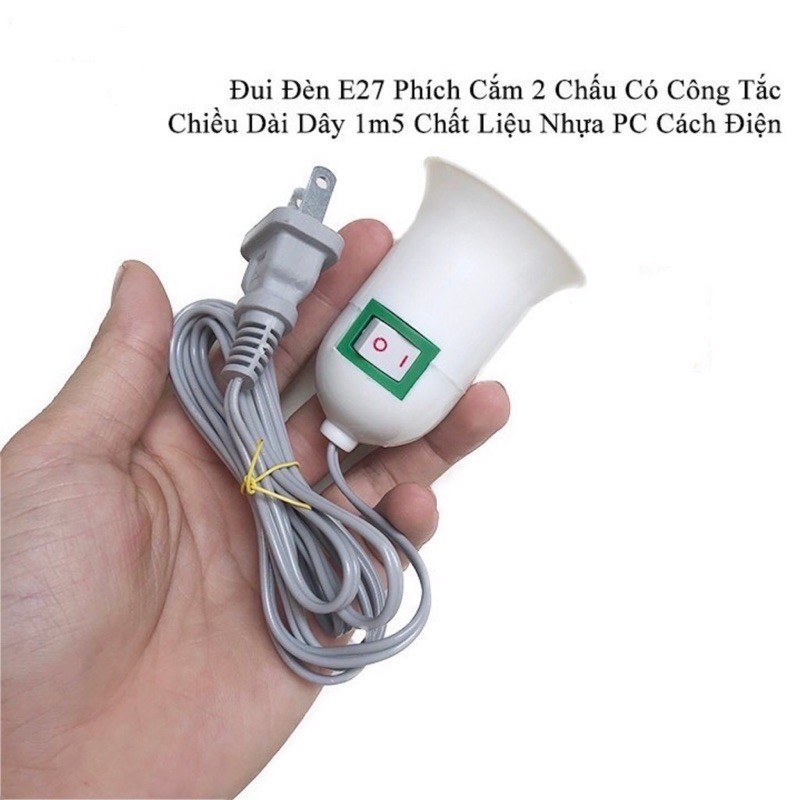 Đui đèn liền dây có công tắc và phích cắm, đuôi dài 1.5m, đuôi đèn chắc chắn