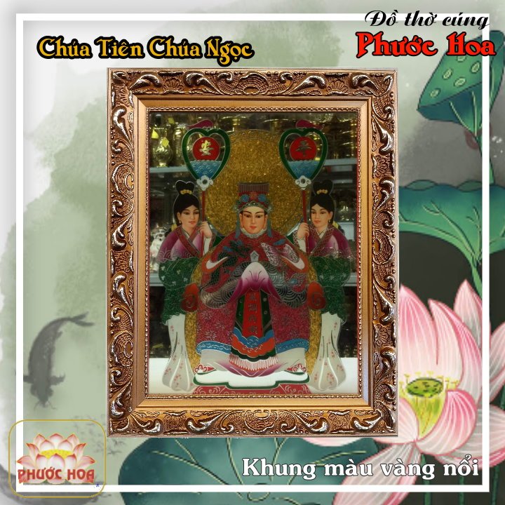 Hình thờ Chúa Tiên Chúa Ngọc nương nương - Đồ thờ cúng Phước Hoa