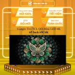 Google Tivi TCL QD-Mini LED 4K 65 Inch 65C6K -- MIỄN PHÍ GIAO LẮP HCM