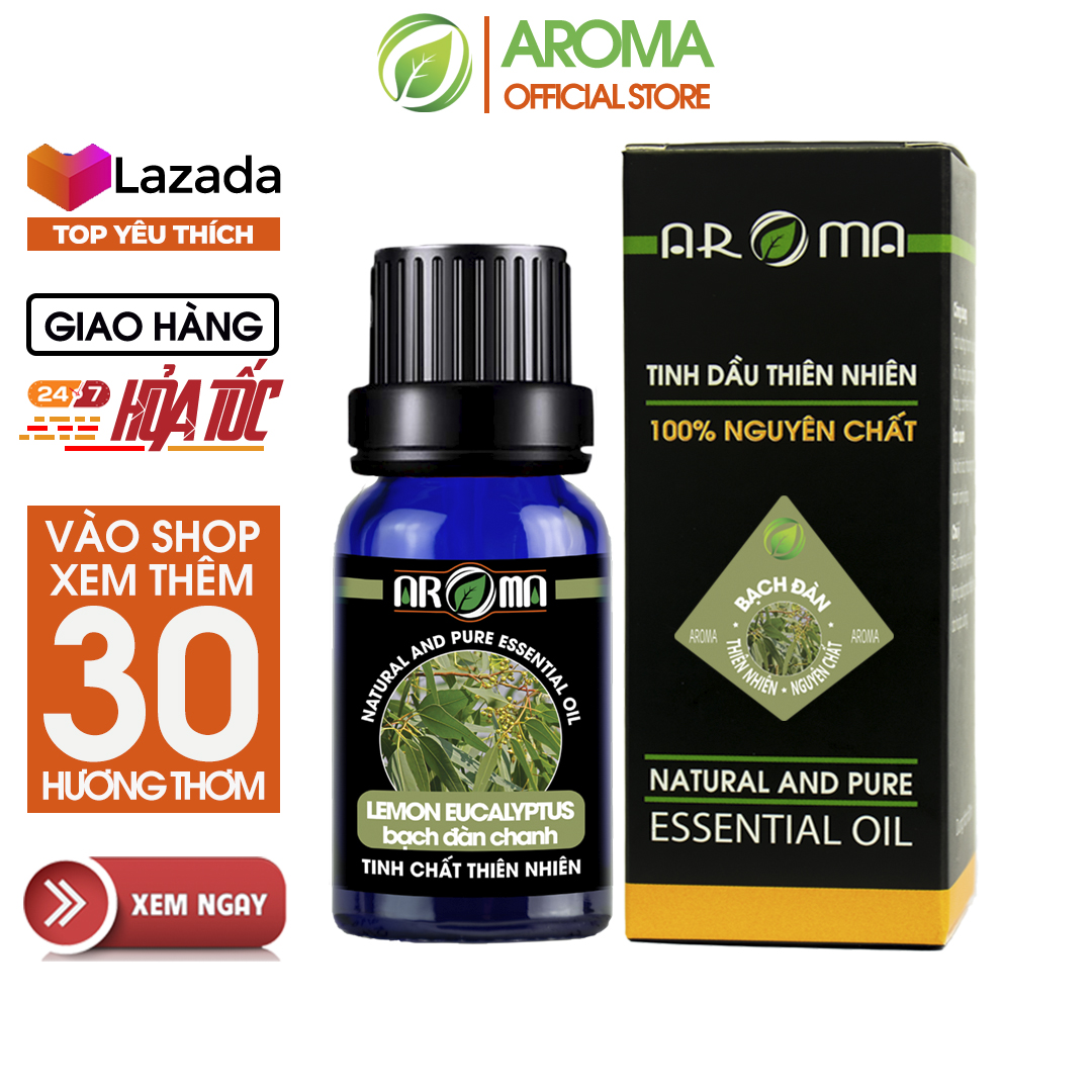 Tinh dầu Bạch Đàn Chanh AROMA Lemon Eucalyptus essential oil, xua đuổi muỗi, côn trùng, tạo không gian ấm áp