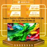 Smart Tivi LG QNED evo AI Mini LED 4K 100 Inch 100QNED86ASA - GIAO TOÀN QUỐC - CHỈ MIỄN PHÍ HCM