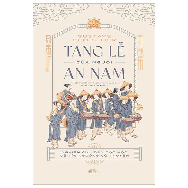 Sách - Tang Lễ Của Người An Nam - Nghiên Cứu Dân Tộc Học Về Tín Ngưỡng Cổ Truyền - (Nhã Nam HN Kho)