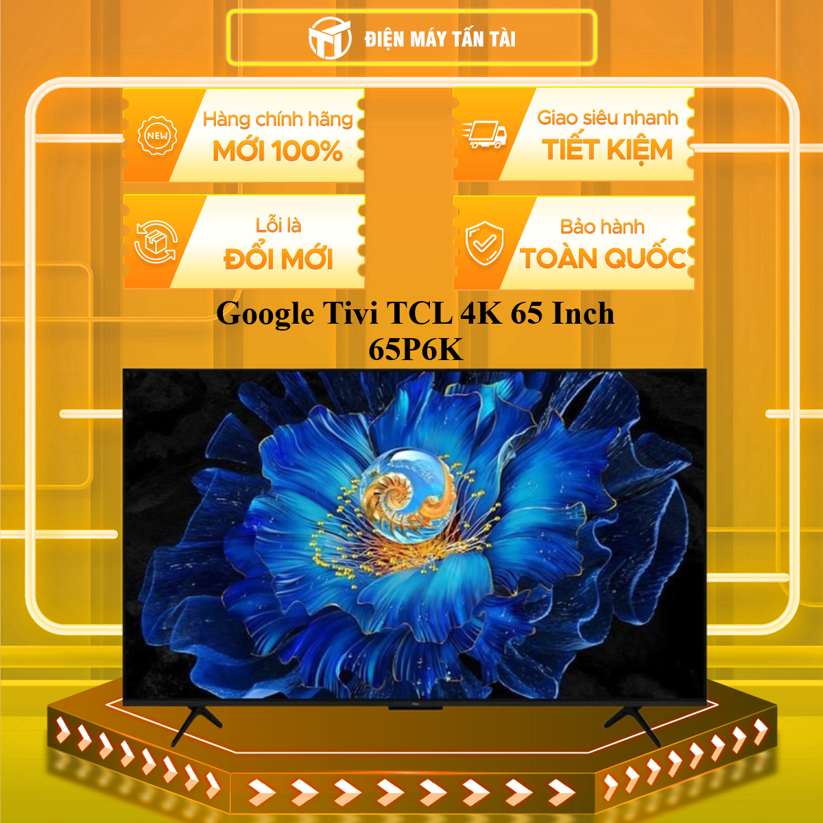 Google Tivi TCL 4K 65 Inch 65P6K - GIAO TOÀN QUỐC - CHỈ MIỄN PHÍ HCM