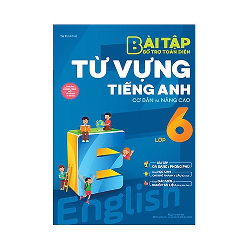 Sách Bài tập bổ trợ toàn diện từ vựng tiếng Anh lớp 6