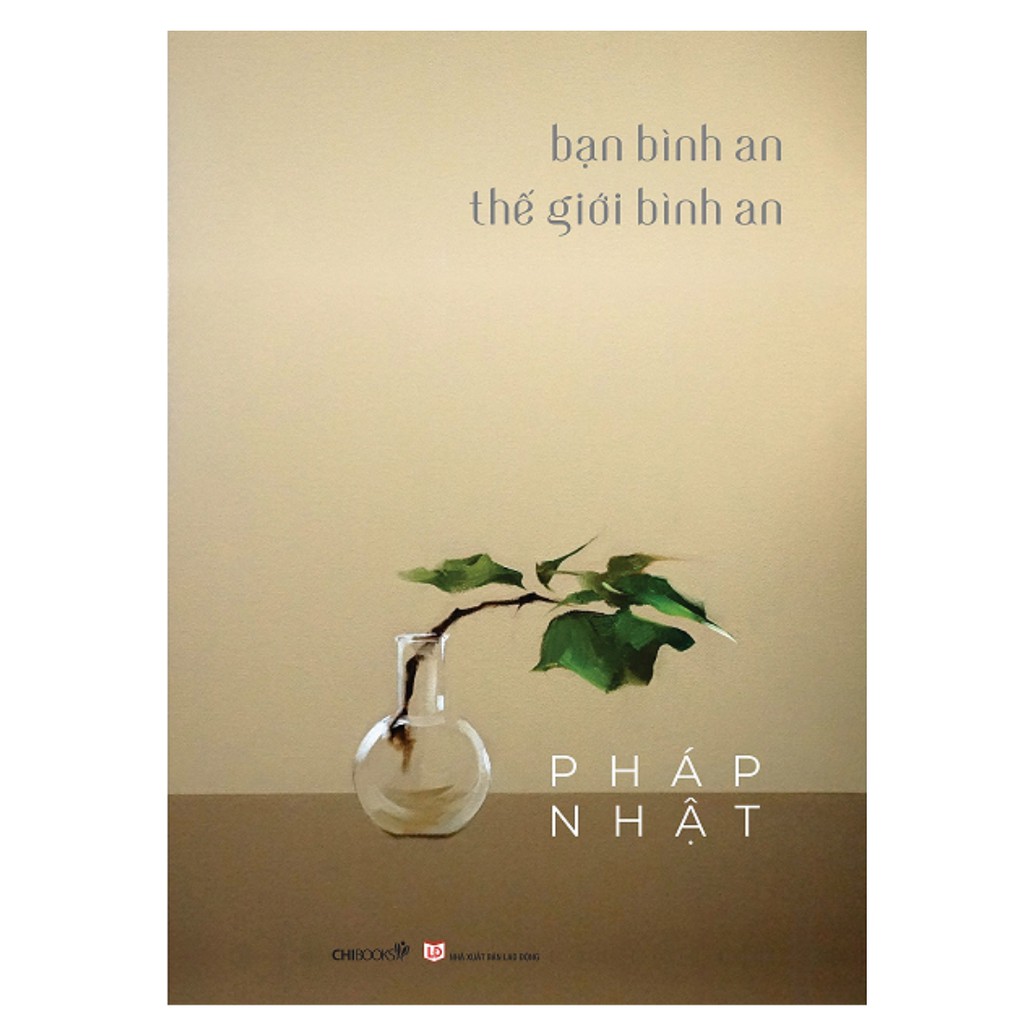Bạn bình an thế giới bình an - Tác giả: Pháp Nhật
