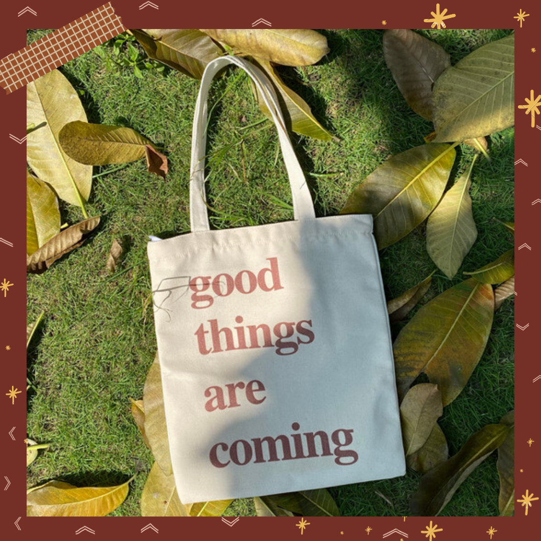 Túi tote, túi vải canvas thiết kế Good things are coming phong cách vintage, minimalist miloostudios