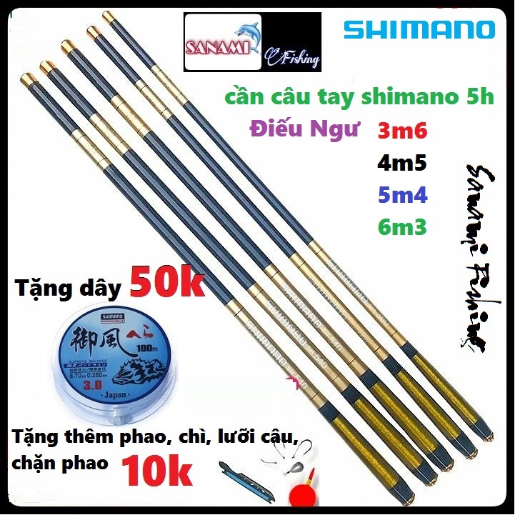 [Tặng Dây 50k Và Phụ Kiện Cho 50 Khách Đầu] Cần câu tay Shimano 5H Điếu Ngư đủ size 3m6 4m5 5m4 6m3 Đồ Câu 247 khỏe, đẹp, bền bỉ, giá rẻ tặng quà 60k .. cần câu tay, cần câu tay shimano, cần câu tay giá rẻ, cần câu đơn -