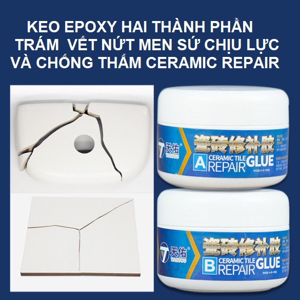 [HCM]Keo Epoxy Ceramic vá men sứ chịu lực siêu mạnh và chống thấm nước