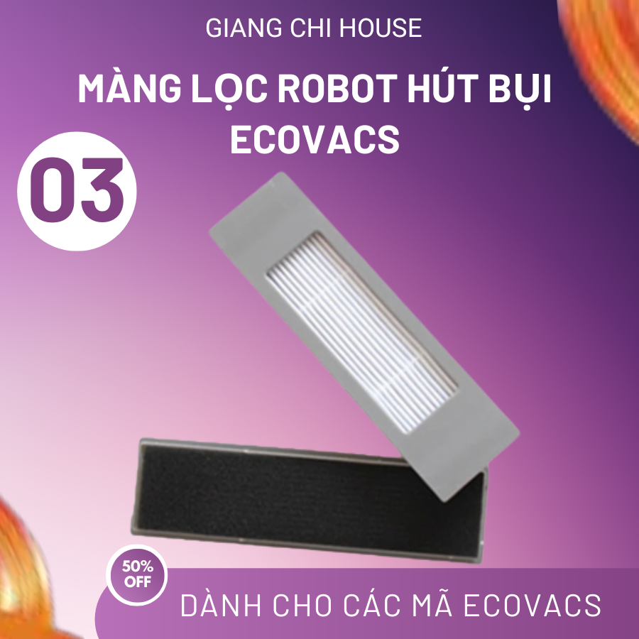 03 Màng lọc cho dòng robot lau hút bụi Ecovacs DT,DD,DE,DJ,DN,T5,T8,T9,- DT85G,DD35,DJ35,DN33,DN55,N8,T5 NEO,T5MAX,T8 AIVI, T9 AIVI UY TÍN TẠI GIANG CHI ECOVACS'S HOUSE