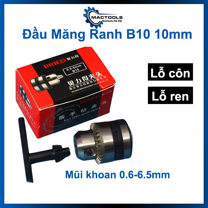 Đầu măng ranh b10 10mm kẹp mũi khoan 0.6-6.5mm lỗ côn / lỗ ren gắn động cơ 775