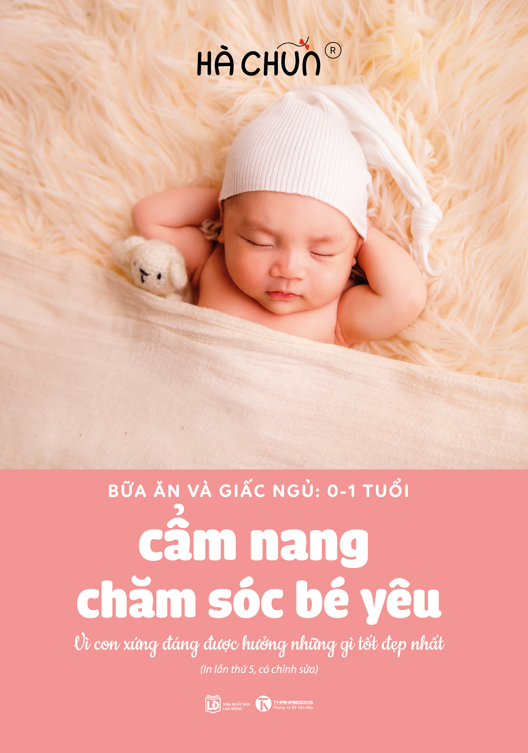 Sách - Cẩm nang chăm sóc bé yêu : Vì con xứng đáng được hưởng những gì tốt đẹp nhất