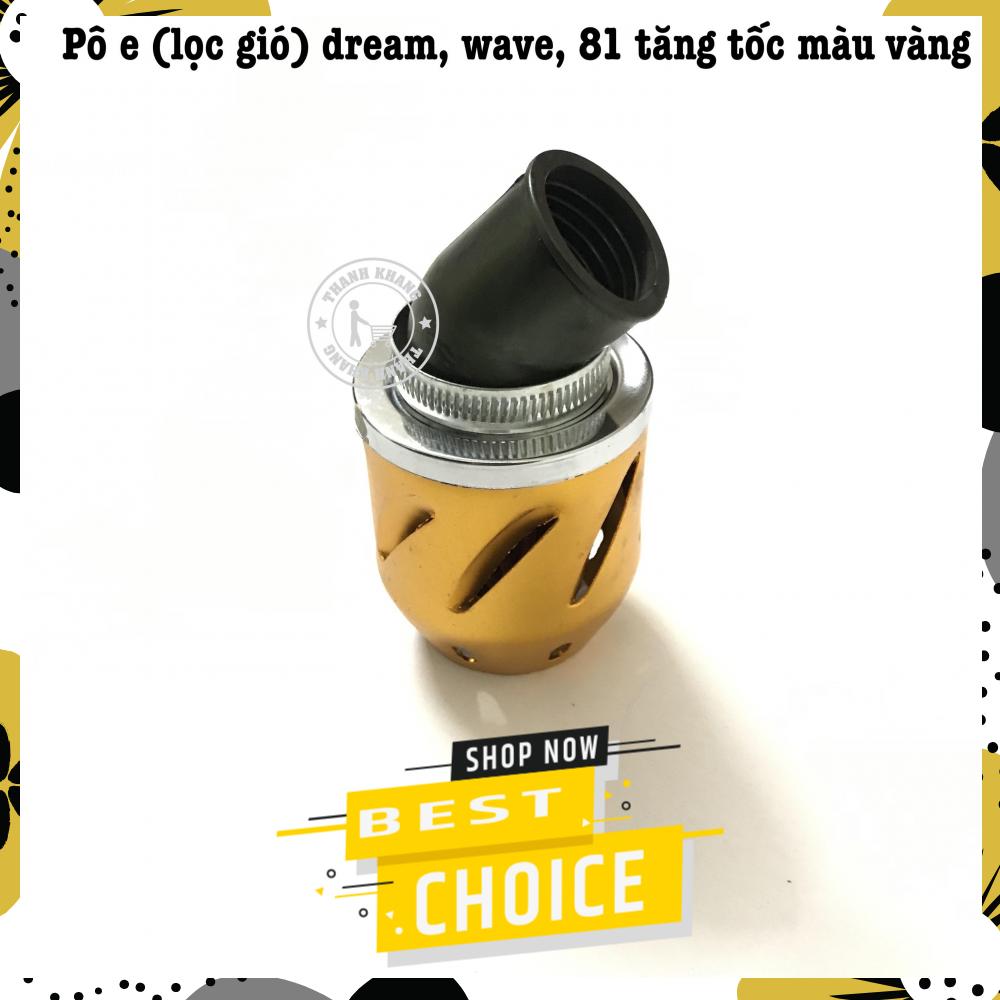 Pô e dream, wave, 81 màu vàng thanh khang 006001463