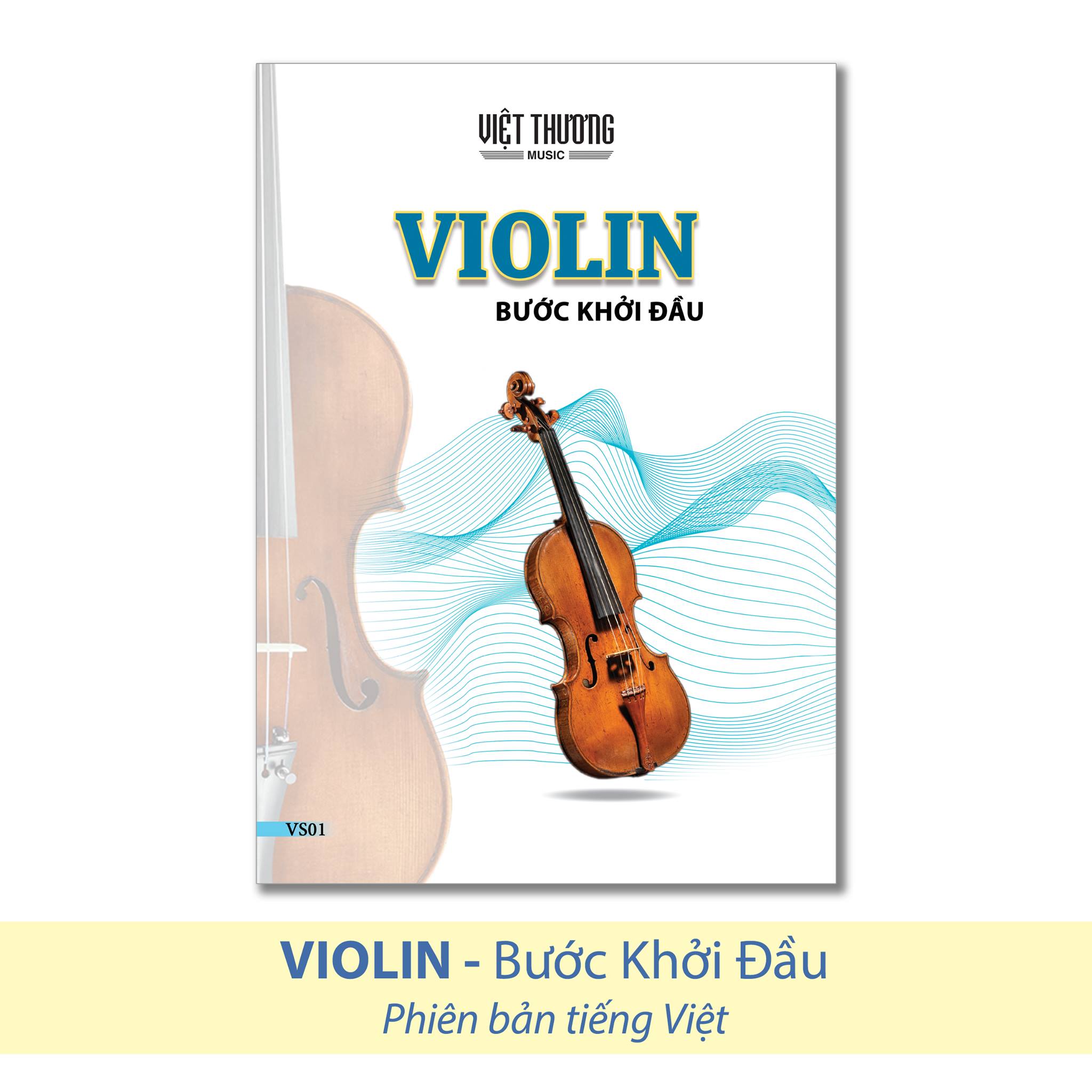 Sách Violin Bước khởi đầu (Tiếng Việt) - Việt Thương Music