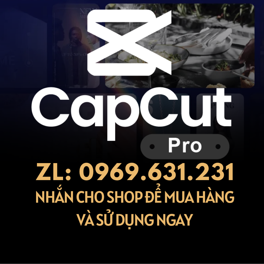 Capcut Pro Tài khoản phần mềm nâng cấp Sửa Video 4K chuyên nghiệp Full chức năng