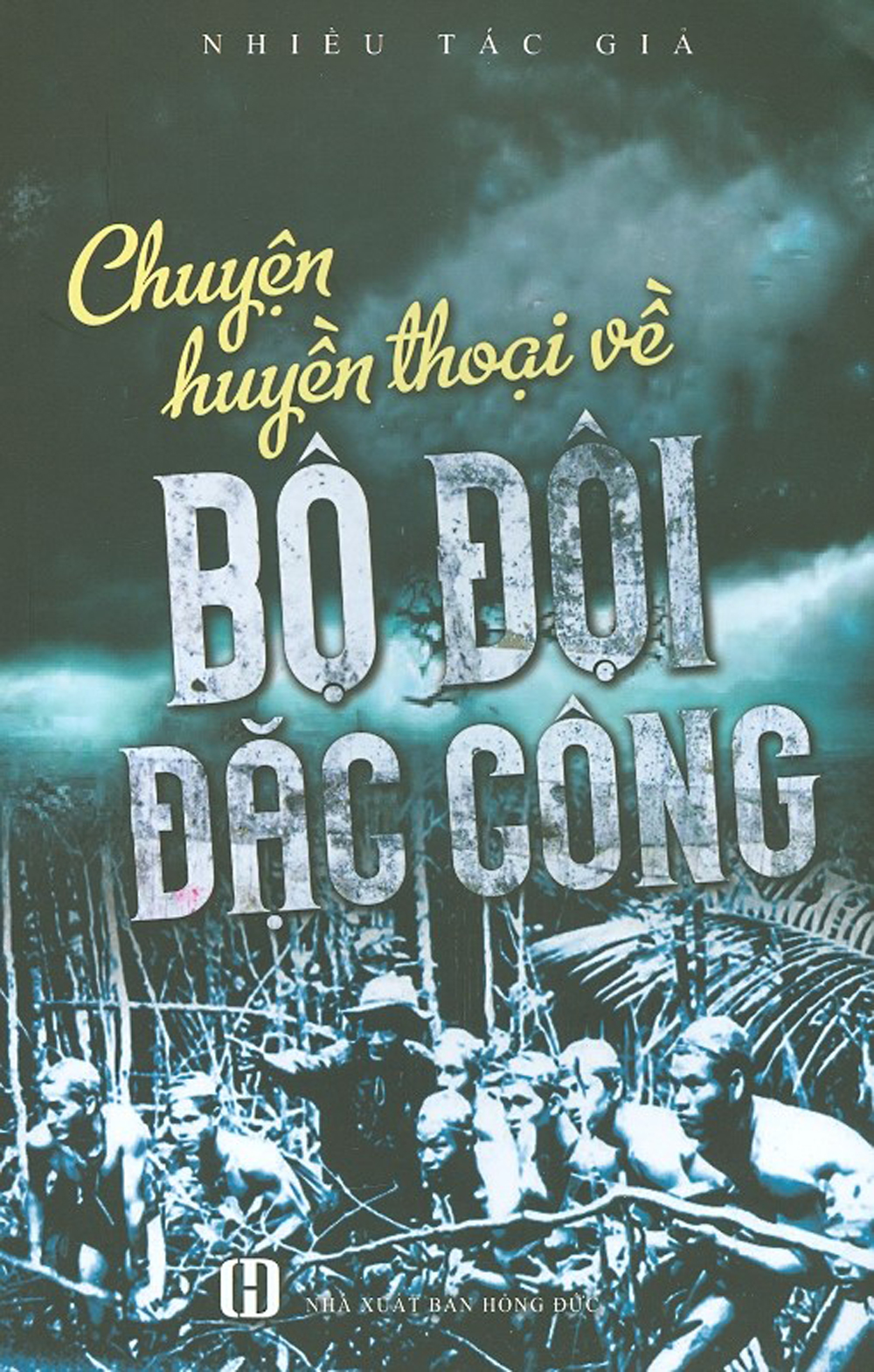 Chuyện huyền thoại về bộ đội đặc công