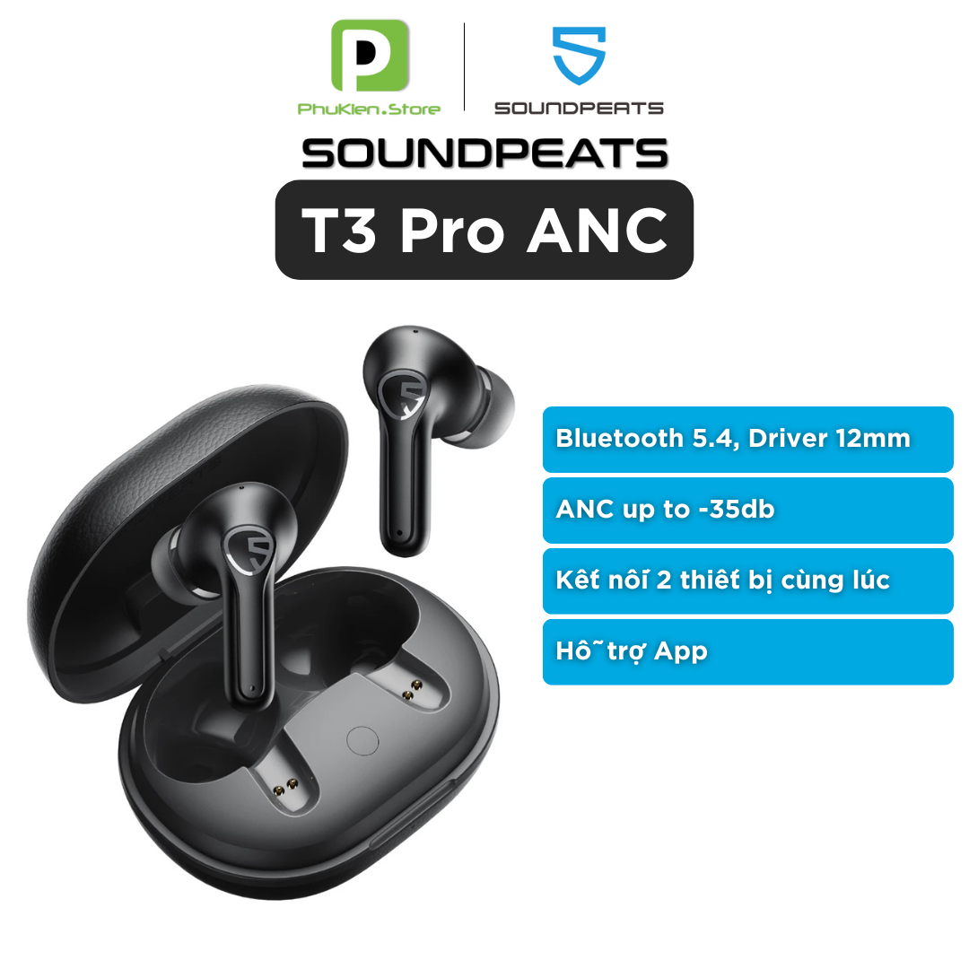 Tai Nghe Bluetooth 5.4 Soundpeats T3 Pro | ANC | Kết nối 2 thiết bị