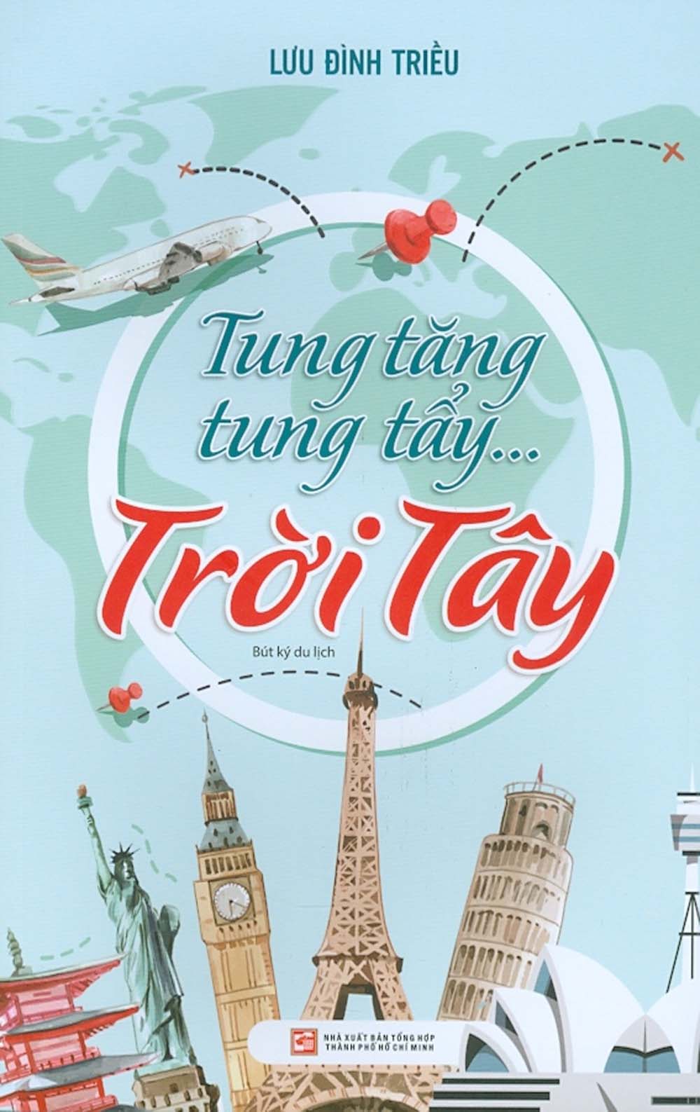 Tung tăng tung tẩy…trời tây - bút ký du lịch