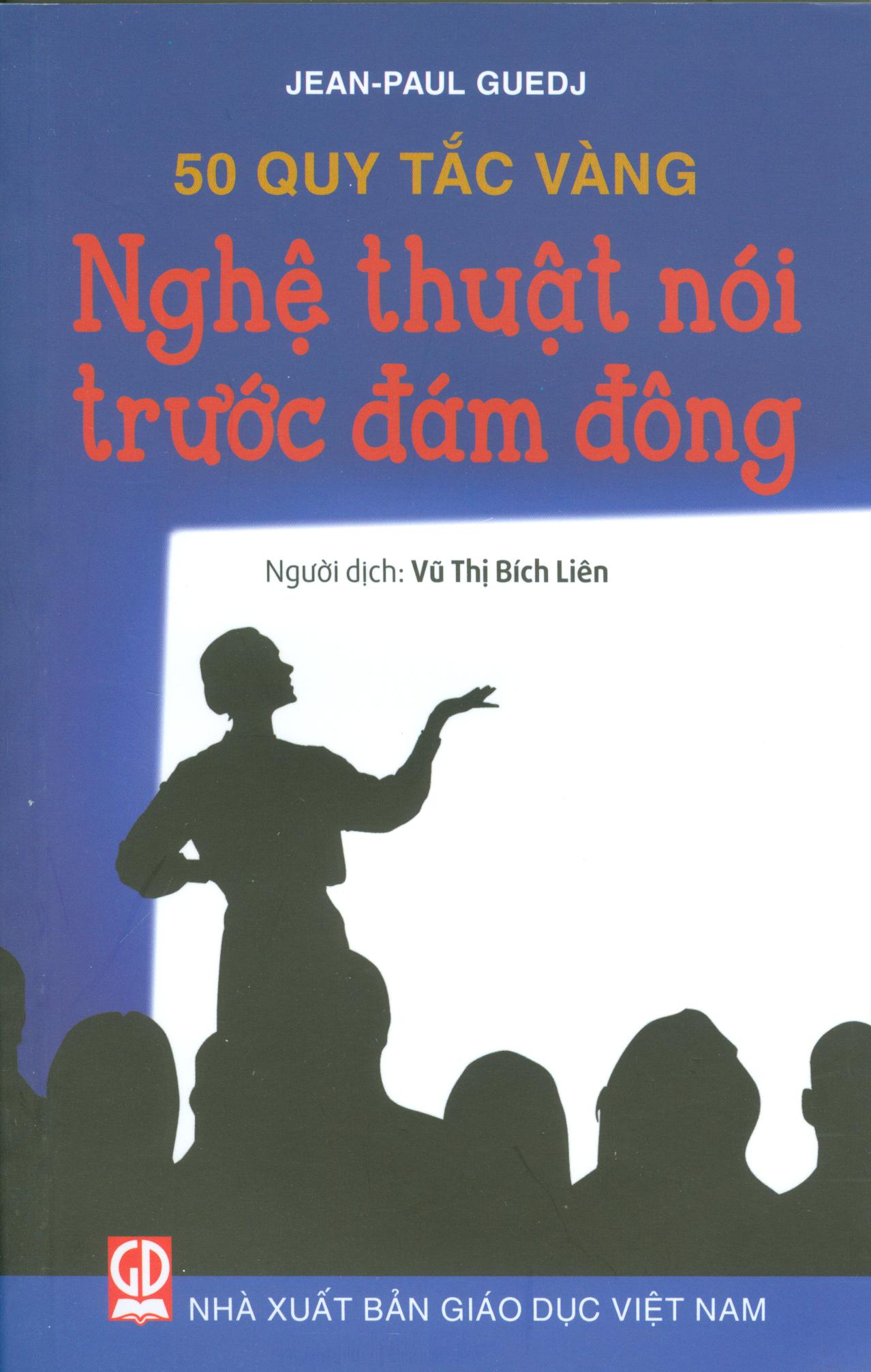 50 quy tắc vàng - nghệ thuật nói trước đám đông