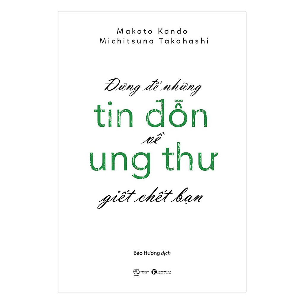 Sách đừng để những tin đồn ung thư giết chết bạn