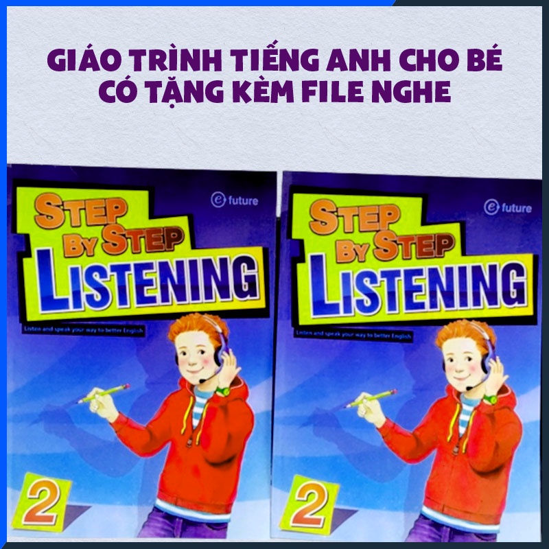 Step by step listening level 1.2.3 tùy chọn tặng kèm file nghecho bé dễ tiếp thu