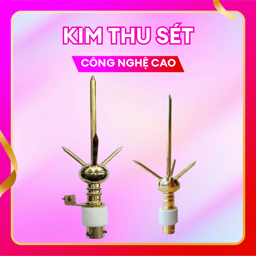 Kim Thu Sét Chống Sét Hiệu Quả – Bảo Vệ An Toàn Cho Nhà Ở & Công Trình