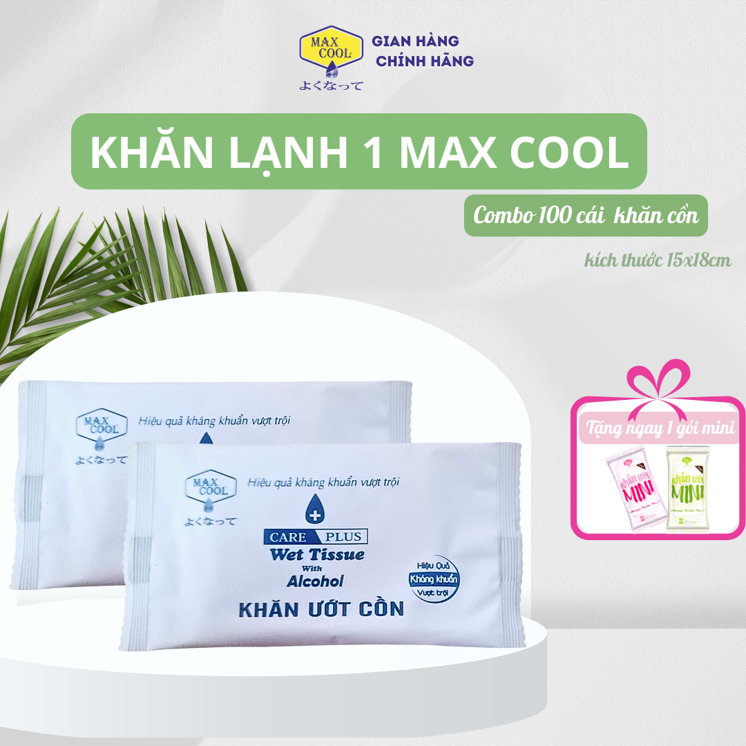 100 cái khăn ướt Cồn Max Cool vệ sinh sát khuẩn, kháng khuẩn ( Kích thước 20x18cm )