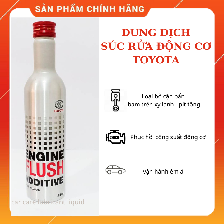 Dung dịch súc rửa làm sạch động cơ xăng TOYOTA