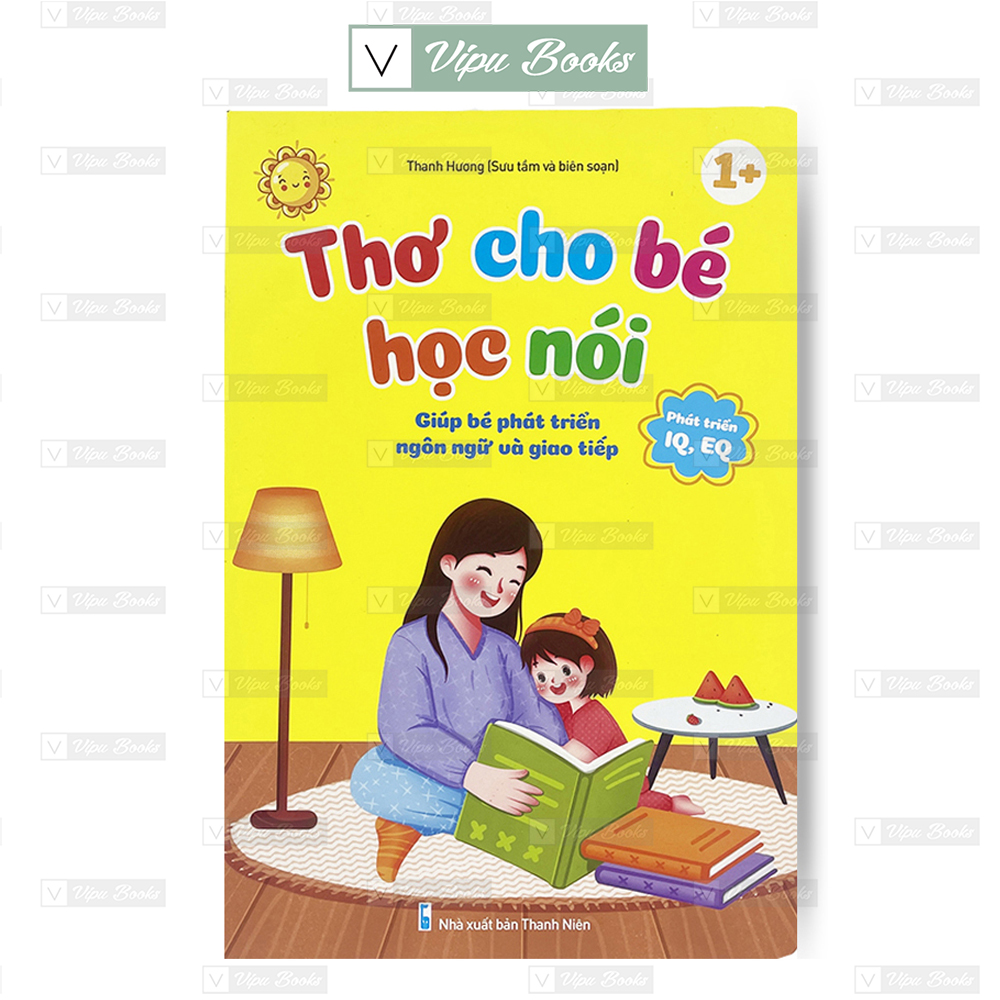 Sách - Thơ Cho Bé Học Nói - Giúp Phát Triển Ngôn Ngữ Và Giao Tiếp ( Bìa Cứng )