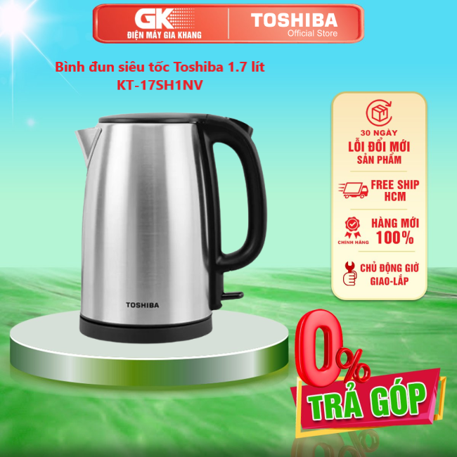 Bình đun siêu tốc toshiba 1.7 lít kt-17sh1nv - giao toàn quốc - freeship hcm