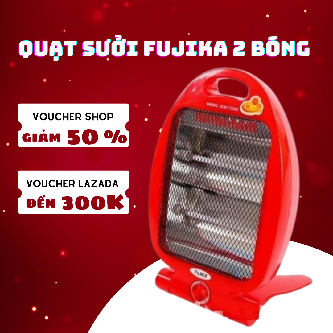 Quạt sưởi, đèn sưởi ấm Fujika 2 Bóng 800w hồng ngoại cao cấp chống giật - Bảo hành chính hãng 12 tháng