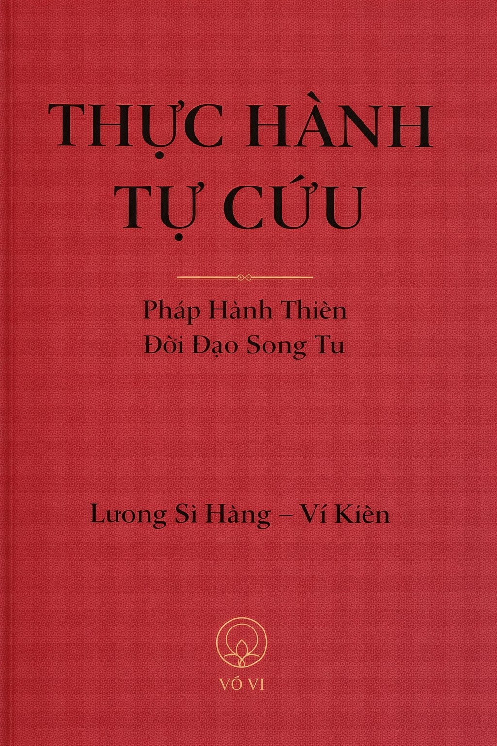 Sách Phương Pháp Công Phu Thực Hành Tự Cứu – Thiền Sư Lương Sĩ Hằng