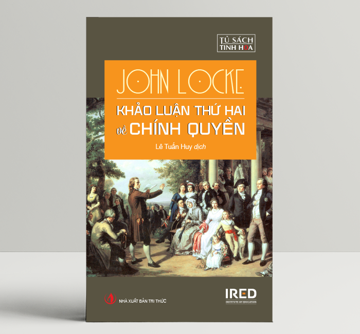 Khảo luận thứ hai về chính quyền - john locke - ired books