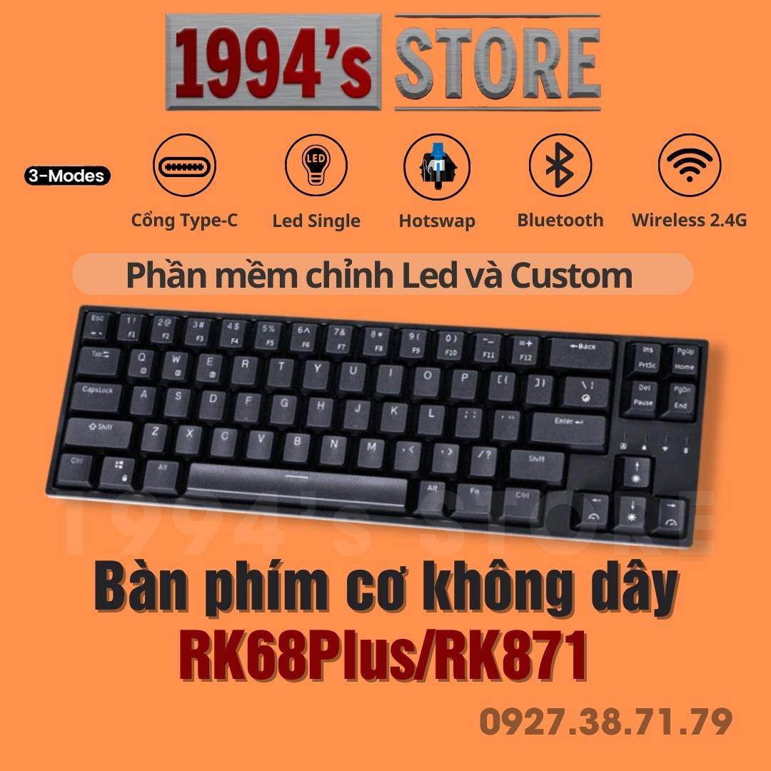 Freeship rk68 plus led single - bàn phím cơ rk871 version 4 - có 3 modes bluetooth 5.1 - wireless 2.4g - cáp type c