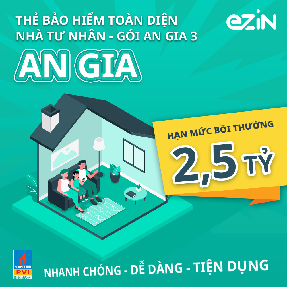 Bảo hiểm nhà tư nhân AN GIA 3 PVI gói quyền lợi 2.5 tỷ 1 năm