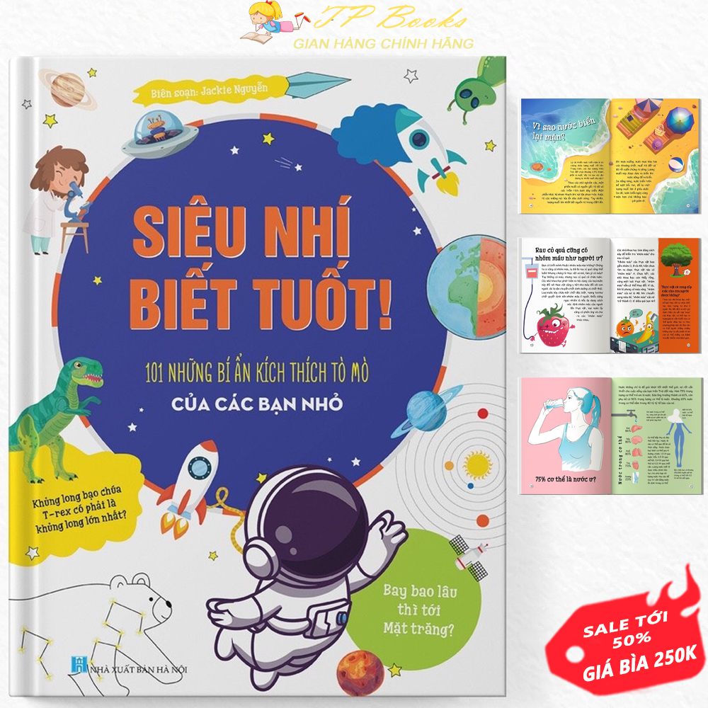 Sách siêu nhí biết tuốt với 101 bí ẩn tò mò của các bạn nhỏ - giúp bé tìm tòi học hỏi nhiều điều mới - phát triển trẻ em
